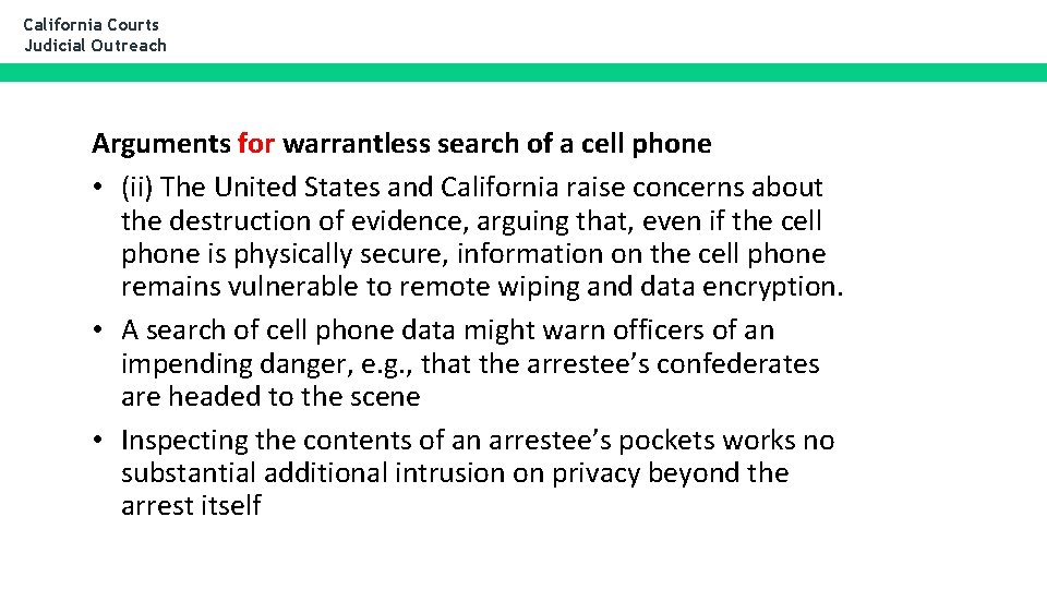 California Courts Judicial Outreach Arguments for warrantless search of a cell phone • (ii)