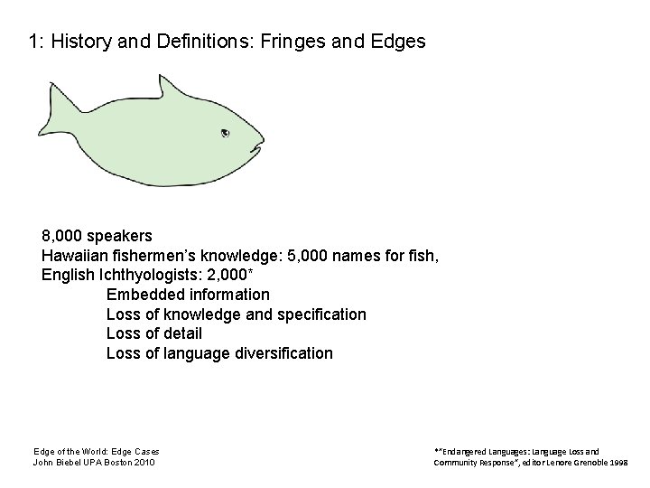 1: History and Definitions: Fringes and Edges 2: Dividing Edges: Special Needs vs. Special