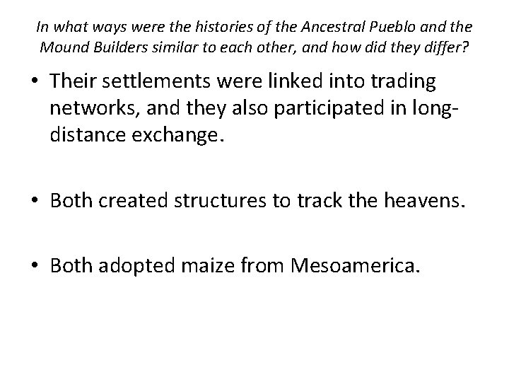 In what ways were the histories of the Ancestral Pueblo and the Mound Builders