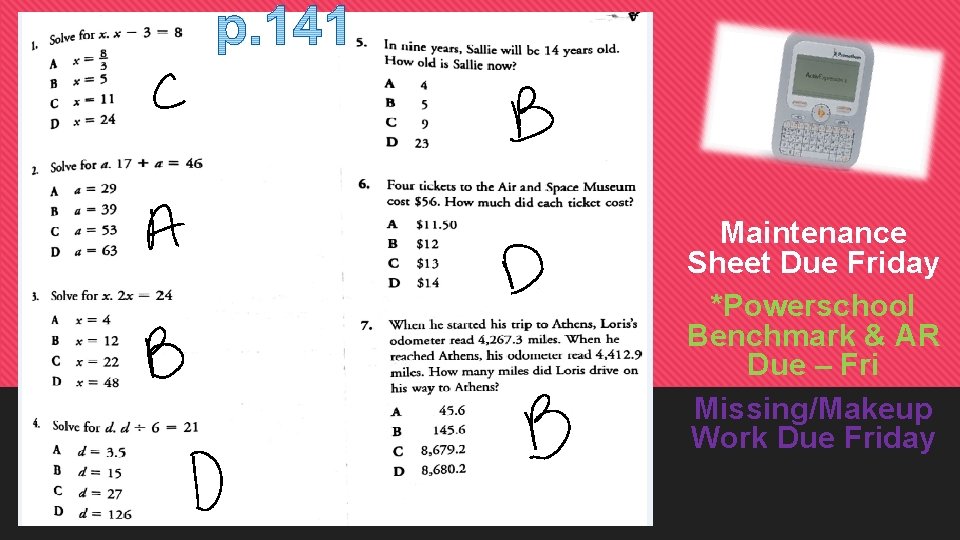 Maintenance Sheet Due Friday *Powerschool Benchmark & AR Due – Fri Missing/Makeup Work Due