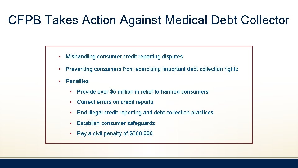 CFPB Takes Action Against Medical Debt Collector • Mishandling consumer credit reporting disputes •