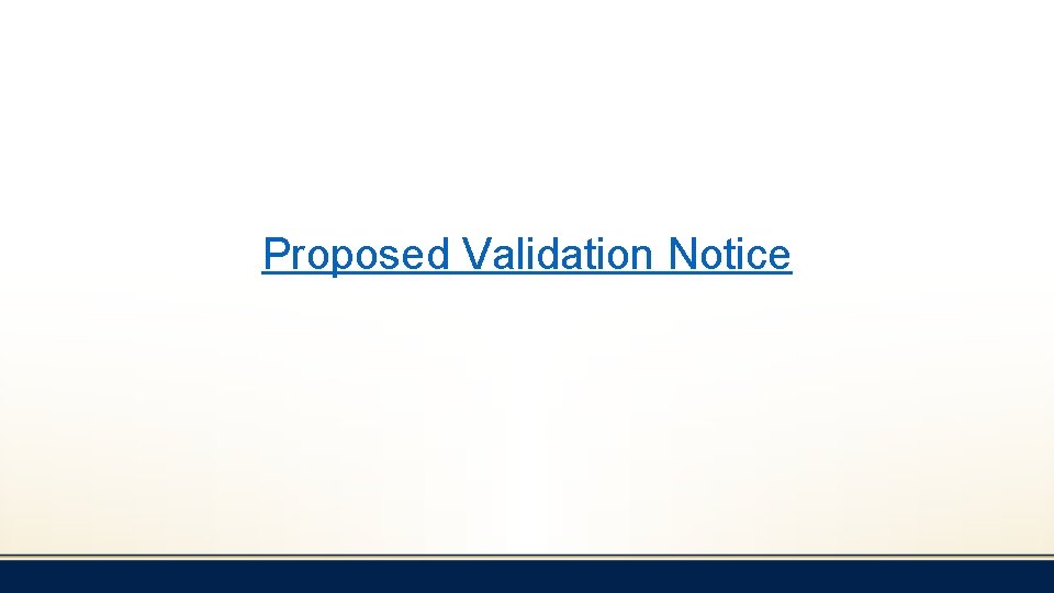 Proposed Validation Notice 