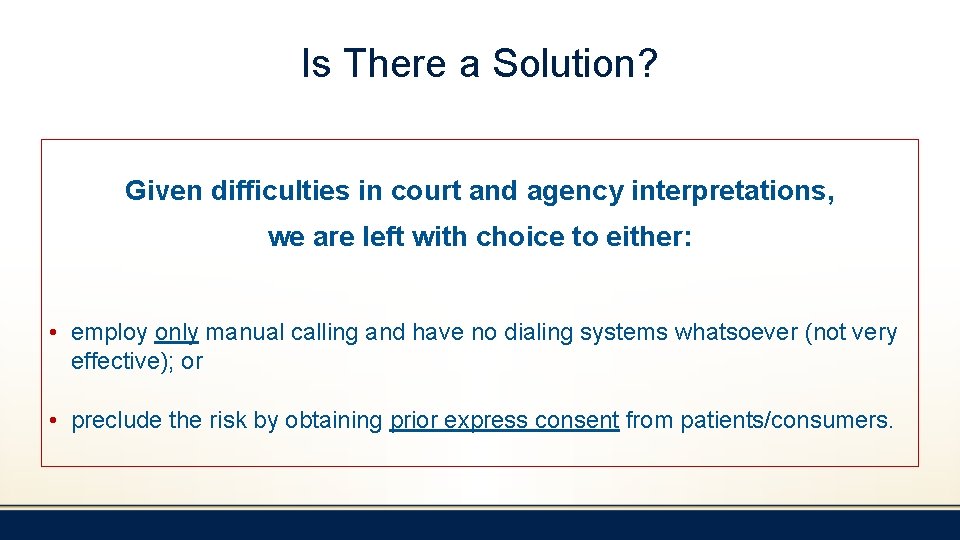 Is There a Solution? Given difficulties in court and agency interpretations, we are left