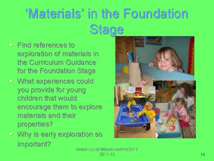 ‘Materials’ in the Foundation Stage § Find references to exploration of materials in the