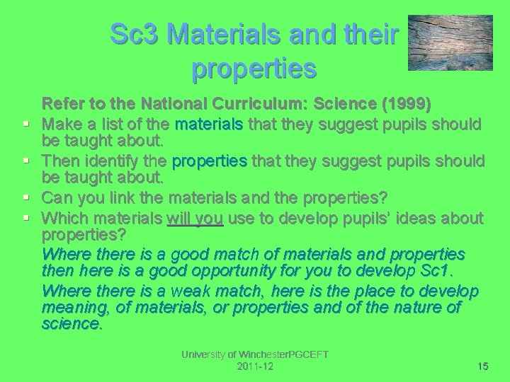 Sc 3 Materials and their properties § § Refer to the National Curriculum: Science