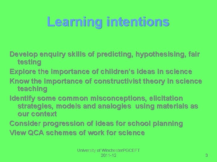 Learning intentions Develop enquiry skills of predicting, hypothesising, fair testing Explore the importance of