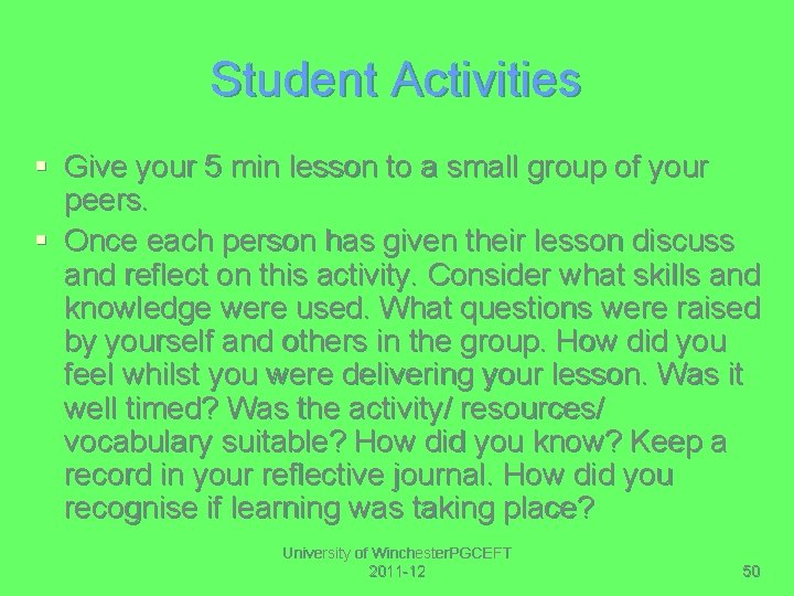 Student Activities § Give your 5 min lesson to a small group of your