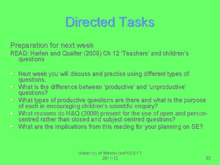 Directed Tasks Preparation for next week READ: Harlen and Qualter (2009) Ch 12 ‘Teachers’