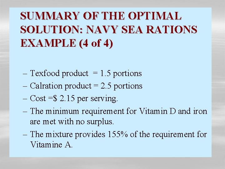 SUMMARY OF THE OPTIMAL SOLUTION: NAVY SEA RATIONS EXAMPLE (4 of 4) – Texfood