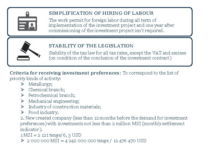 SIMPLIFICATION OF HIRING OF LABOUR The work permit foreign labor during all term of