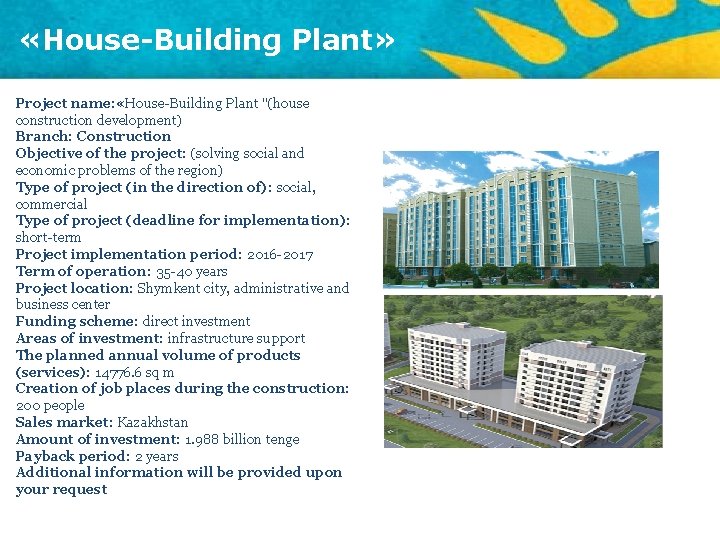  «House-Building Plant» Project name: «House-Building Plant "(house construction development) Branch: Construction Objective of