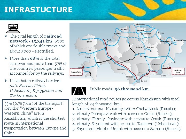 INFRASTUCTURE Ø The total length of railroad network - 15, 341 km, 6000 of