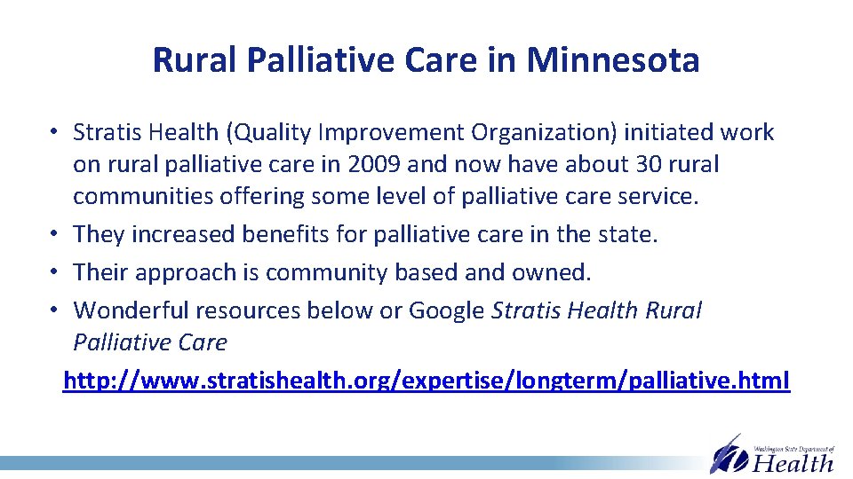 Rural Palliative Care in Minnesota • Stratis Health (Quality Improvement Organization) initiated work on