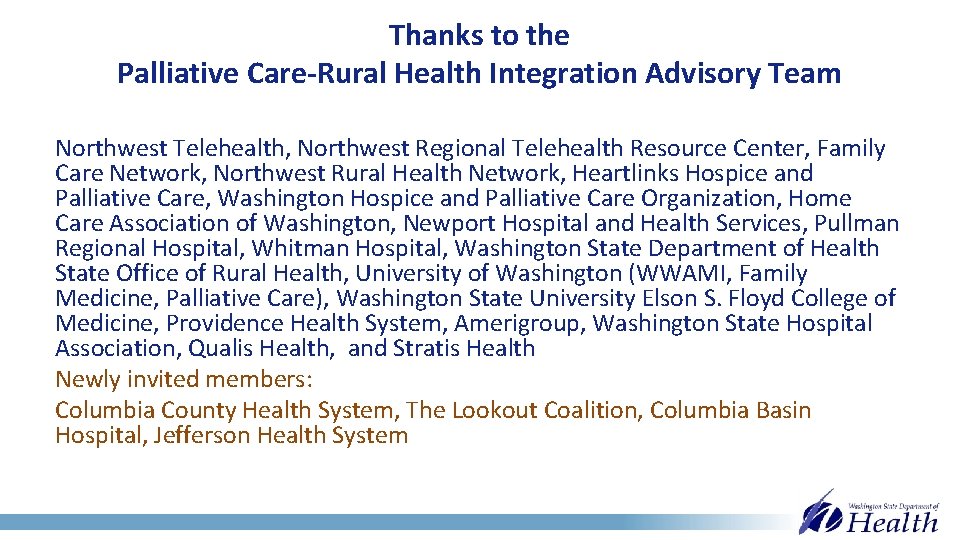 Thanks to the Palliative Care-Rural Health Integration Advisory Team Northwest Telehealth, Northwest Regional Telehealth