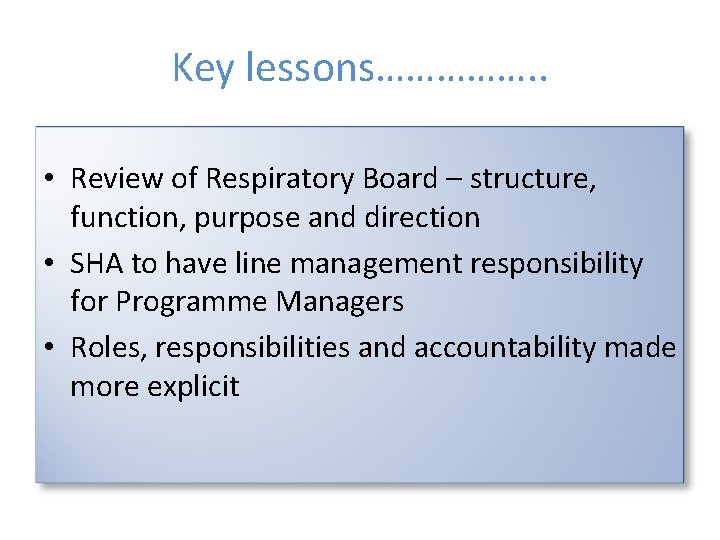 Key lessons……………. . • Review of Respiratory Board – structure, function, purpose and direction Key lessons……………. . • Review of Respiratory Board – structure, function, purpose and direction