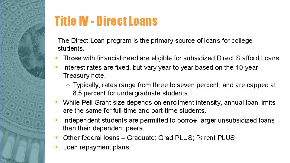 Title IV - Direct Loans The Direct Loan program is the primary source of Title IV - Direct Loans The Direct Loan program is the primary source of
