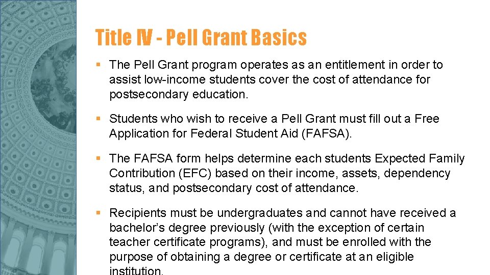 Title IV - Pell Grant Basics § The Pell Grant program operates as an Title IV - Pell Grant Basics § The Pell Grant program operates as an