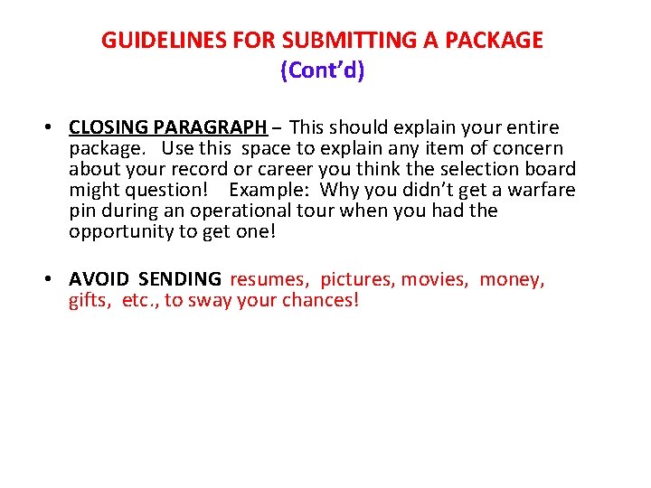 GUIDELINES FOR SUBMITTING A PACKAGE (Cont’d) • CLOSING PARAGRAPH – This should explain your GUIDELINES FOR SUBMITTING A PACKAGE (Cont’d) • CLOSING PARAGRAPH – This should explain your