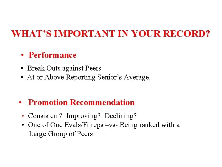 WHAT’S IMPORTANT IN YOUR RECORD? • Performance • Break Outs against Peers • At WHAT’S IMPORTANT IN YOUR RECORD? • Performance • Break Outs against Peers • At