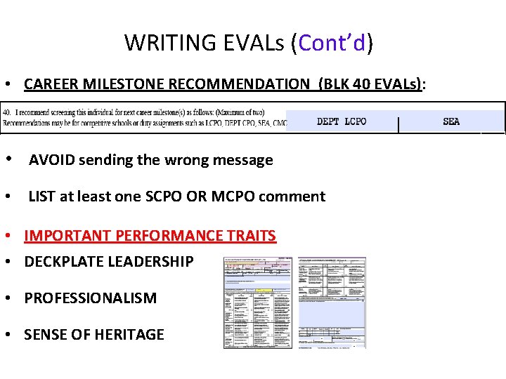 WRITING EVALs (Cont’d) • CAREER MILESTONE RECOMMENDATION (BLK 40 EVALs): • AVOID sending the WRITING EVALs (Cont’d) • CAREER MILESTONE RECOMMENDATION (BLK 40 EVALs): • AVOID sending the