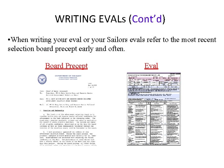 WRITING EVALs (Cont’d) • When writing your eval or your Sailors evals refer to WRITING EVALs (Cont’d) • When writing your eval or your Sailors evals refer to