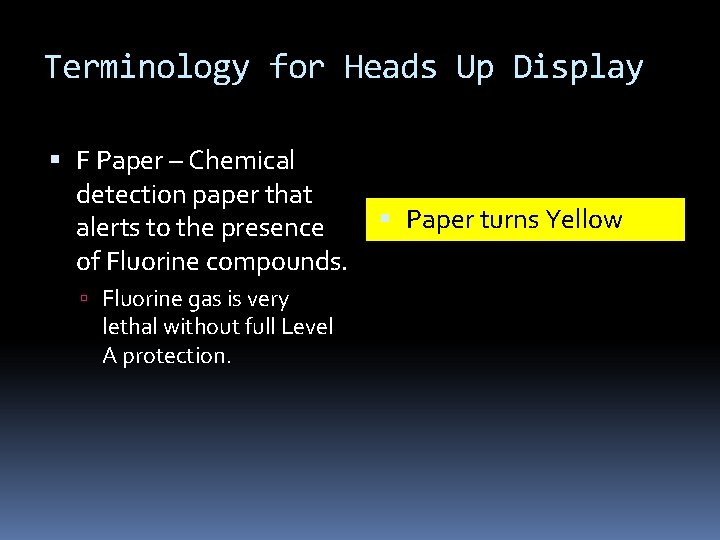 Terminology for Heads Up Display F Paper – Chemical detection paper that alerts to