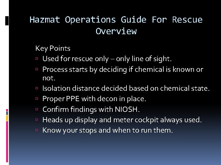 Hazmat Operations Guide For Rescue Overview Key Points Used for rescue only – only