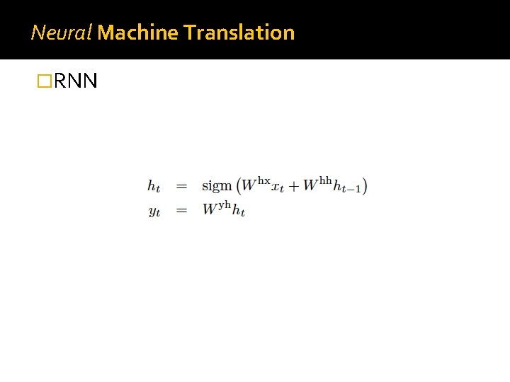 Neural Machine Translation �RNN 