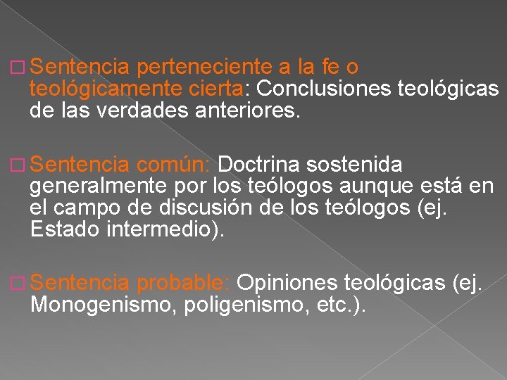 � Sentencia perteneciente a la fe o teológicamente cierta: Conclusiones teológicas de las verdades