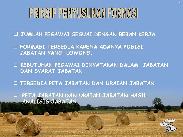 9 q JUMLAH PEGAWAI SESUAI DENGAN BEBAN KERJA q FORMASI TERSEDIA KARENA ADANYA POSISI 9 q JUMLAH PEGAWAI SESUAI DENGAN BEBAN KERJA q FORMASI TERSEDIA KARENA ADANYA POSISI