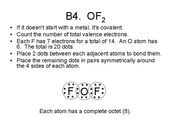B 4. OF 2 • If it doesn’t start with a metal, it’s covalent.