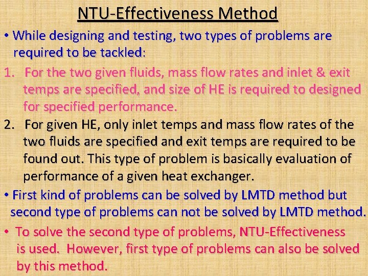 NTU-Effectiveness Method • While designing and testing, two types of problems are required to NTU-Effectiveness Method • While designing and testing, two types of problems are required to