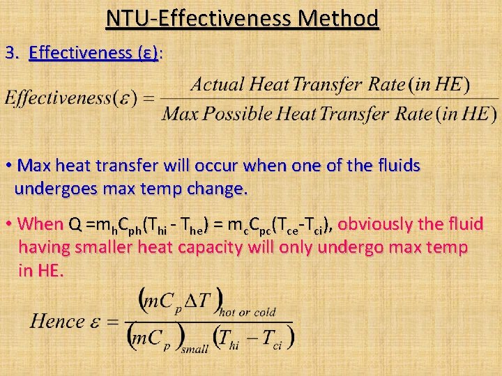 NTU-Effectiveness Method 3. Effectiveness (ε): • Max heat transfer will occur when one of NTU-Effectiveness Method 3. Effectiveness (ε): • Max heat transfer will occur when one of