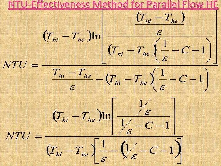 NTU-Effectiveness Method for Parallel Flow HE NTU-Effectiveness Method for Parallel Flow HE