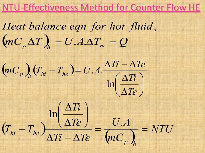 NTU-Effectiveness Method for Counter Flow HE NTU-Effectiveness Method for Counter Flow HE