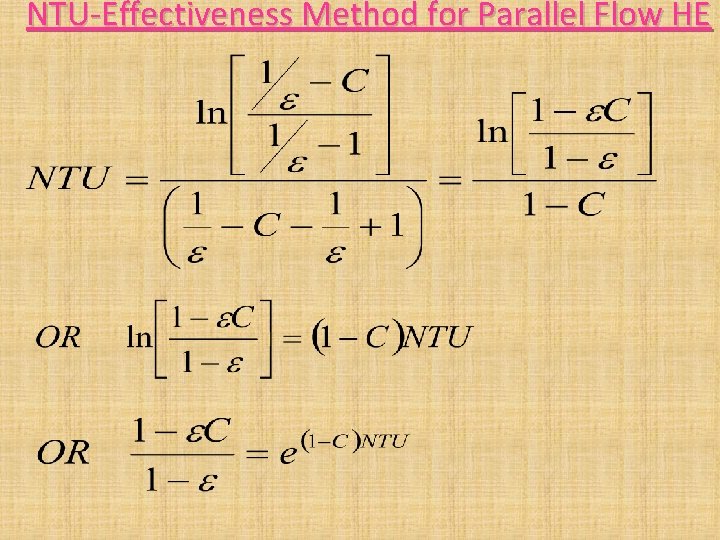 NTU-Effectiveness Method for Parallel Flow HE NTU-Effectiveness Method for Parallel Flow HE