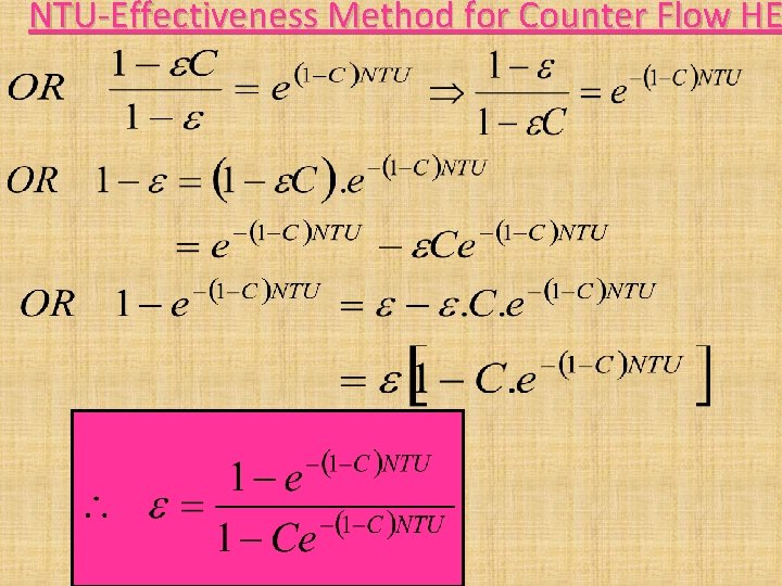 NTU-Effectiveness Method for Counter Flow HE NTU-Effectiveness Method for Counter Flow HE