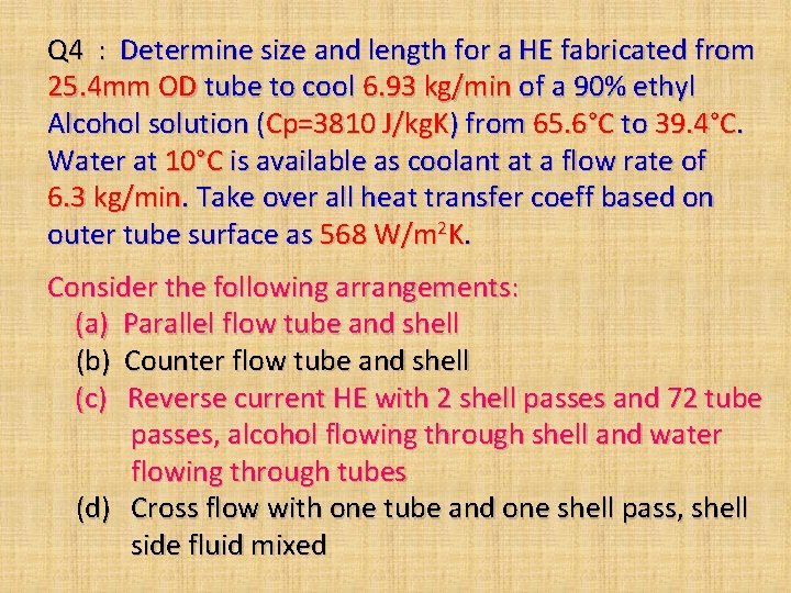 Q 4 : Determine size and length for a HE fabricated from 25. 4 Q 4 : Determine size and length for a HE fabricated from 25. 4