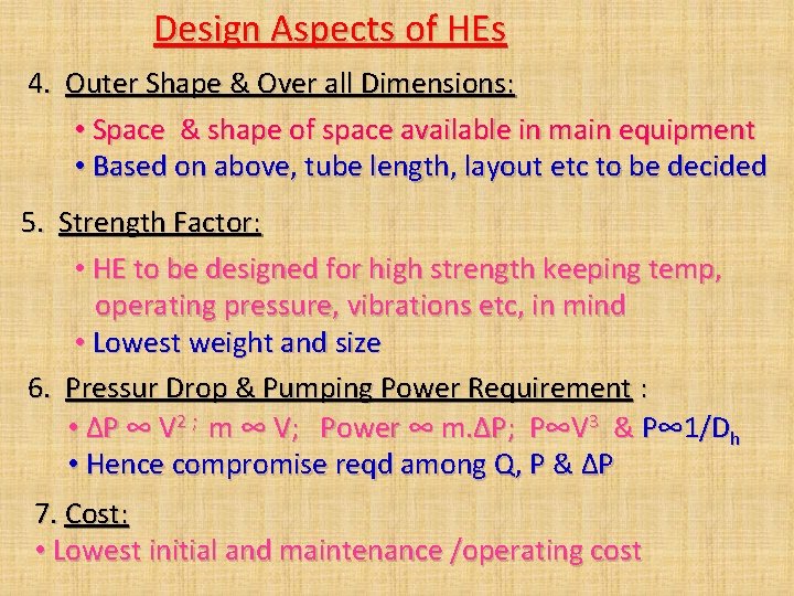 Design Aspects of HEs 4. Outer Shape & Over all Dimensions: • Space & Design Aspects of HEs 4. Outer Shape & Over all Dimensions: • Space &