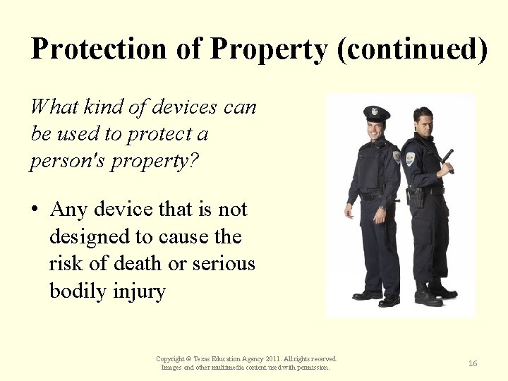 Protection of Property (continued) What kind of devices can be used to protect a