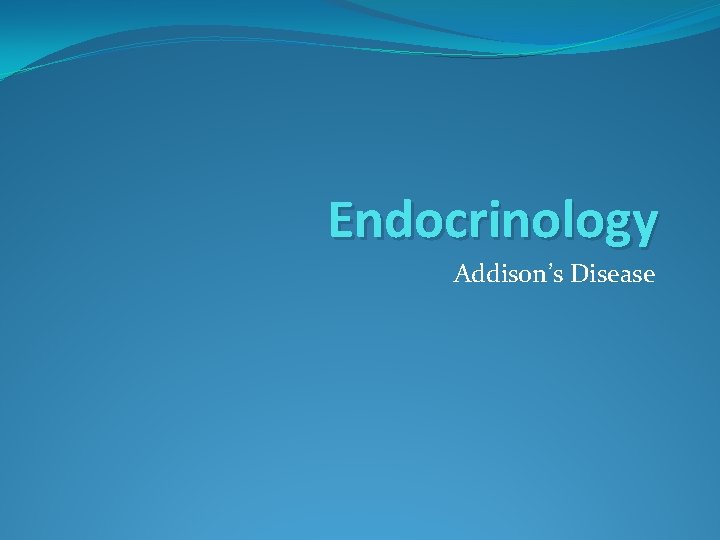 Endocrinology Addison’s Disease 