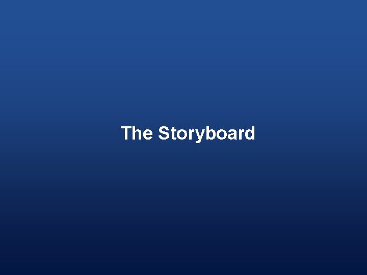 The Storyboard 