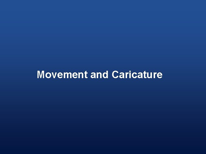 Movement and Caricature 