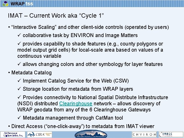 IMAT – Current Work aka “Cycle 1” • “Interactive Scaling” and other client-side controls