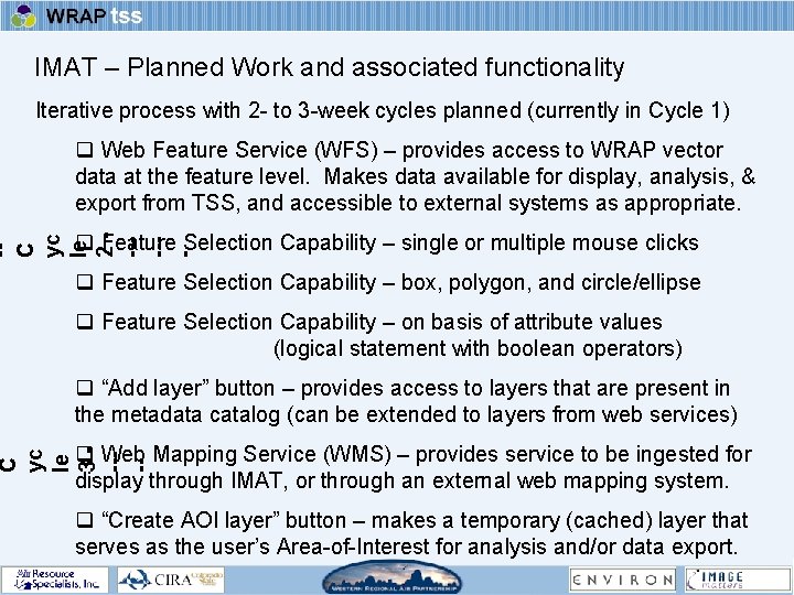 IMAT – Planned Work and associated functionality Iterative process with 2 - to 3