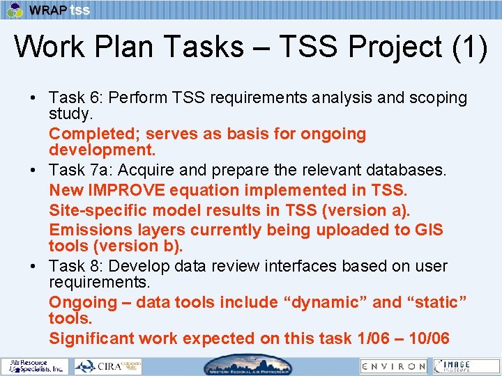 Work Plan Tasks – TSS Project (1) • Task 6: Perform TSS requirements analysis