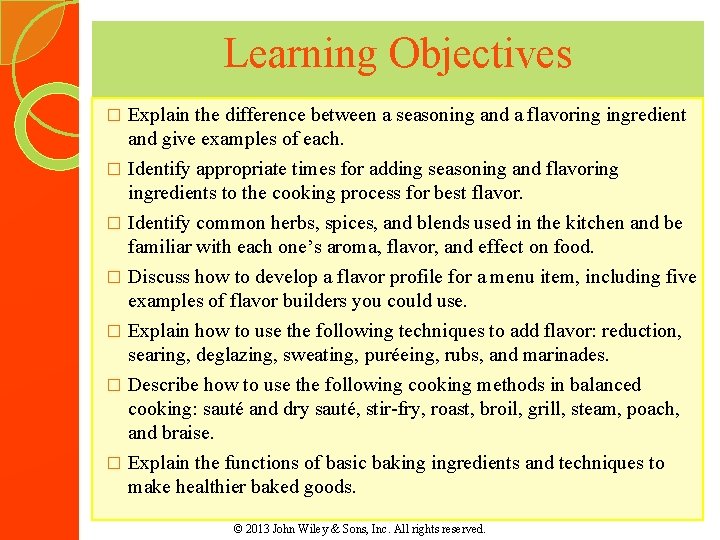 Learning Objectives Explain the difference between a seasoning and a flavoring ingredient and give