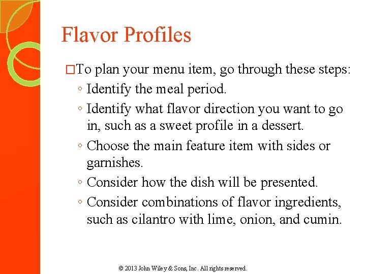 Flavor Profiles �To ◦ ◦ ◦ plan your menu item, go through these steps: