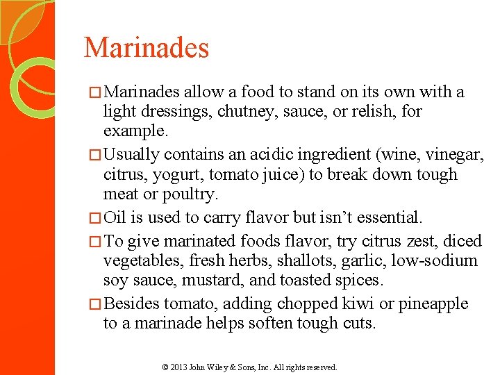 Marinades � Marinades allow a food to stand on its own with a light