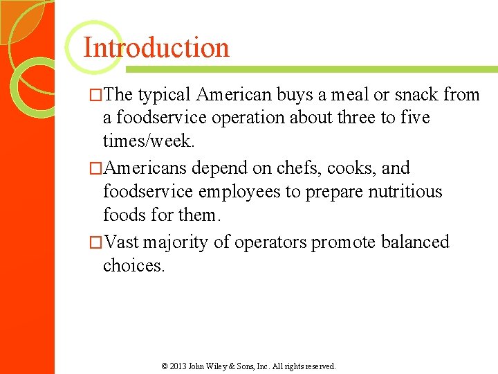 Introduction �The typical American buys a meal or snack from a foodservice operation about